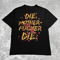 Image 2 of Six Feet Under 1999 ‘No Warning Shot / Die Mother-Fucker Die’ T-Shirt