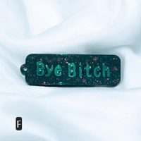 Image 6 of Cussword keychain "Bye Bitch"