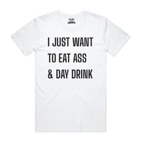 Image 1 of Eat Ass & Day Drink T- Shirt