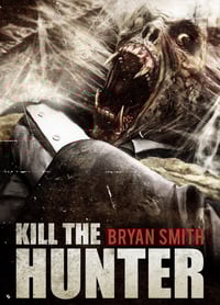 Image 1 of KILL THE HUNTER by Bryan Smith