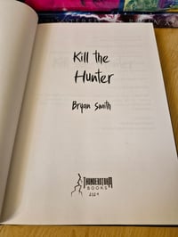 Image 5 of KILL THE HUNTER by Bryan Smith
