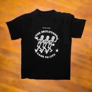 THE NIGHT THE SKELETONS CAME TO LIFE- BLACK T-SHIRT