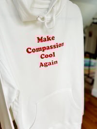 Image 1 of Make Compassion Cool Again (Hoodie)