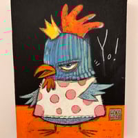 Image 1 of What’s Up Chicken Butt “Yo!” -SOLD!
