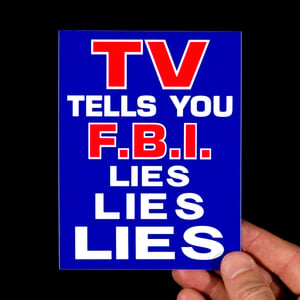 TV Tells You FBI Lies Lies Lies