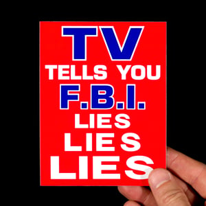 TV Tells You FBI Lies Lies Lies