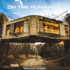 Oh The Humanity! - Ground To Dust 12" LP