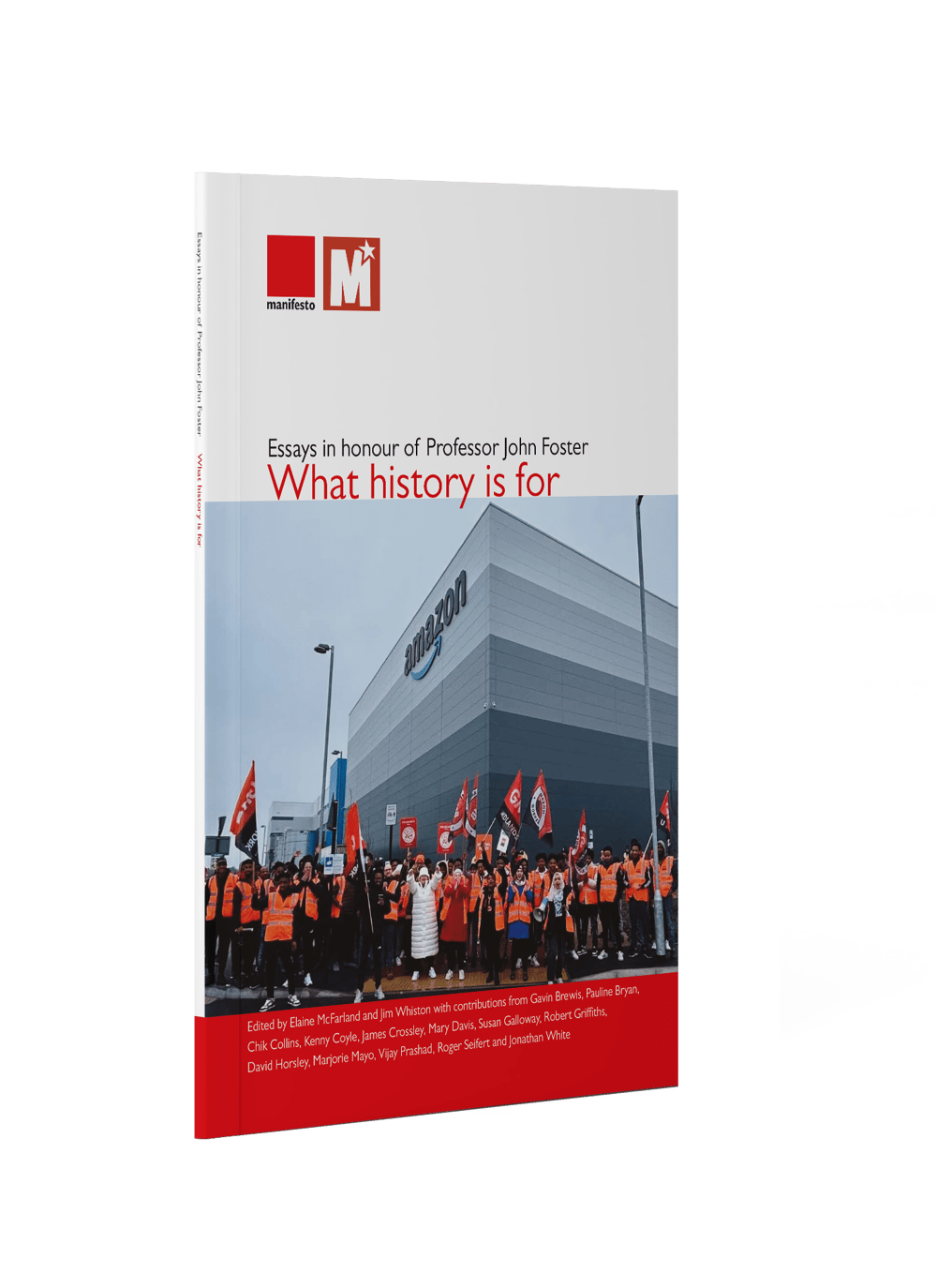 What history is for, Essays in honour of Professor John Foster