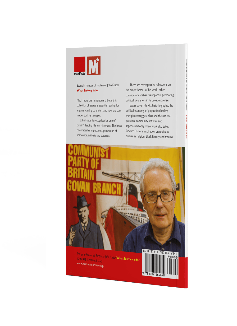 What history is for, Essays in honour of Professor John Foster