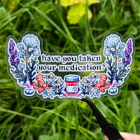 Don't Forget Your Medication - Sticker