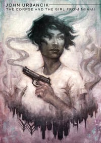 Image 1 of THE CORPSE AND THE GIRL FROM MIAMI by John Urbancik