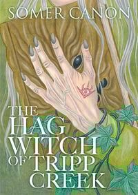 Image 1 of THE HAG WITCH OF TRIPP CREEK by Somer Canon
