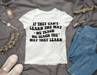 Image 3 of If they cant learn T-shirt