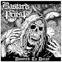 Image 1 of Bastard Priest - Doomed To Decay, 7"