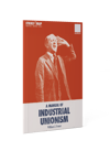 A Manual of Industrial Unionism, by William Z Foster