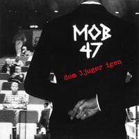 Mob 47 - Dom Ljuger Igen, 7"