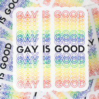 Image 1 of Gay Is Good Transparent Sticker
