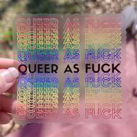 Image 2 of Queer as Fuck Transparent Sticker
