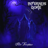 INFERNUS GORE - False Perceptions CD