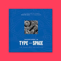 Image 1 of Adventures in Type and Space: The Complete Collection