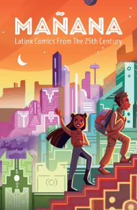 Image 1 of Mañana: Latinx Comics From The 25th Century