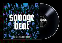Image 2 of SAVAGE BEAT 'The Singles: 2018-2022' 12" LP