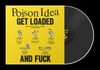 POISON IDEA 'Get Loaded & Fuck' 12" EP