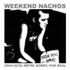 Weekend Nachos ''2004-2016: We're Sorry, for Real'' Double-CD Digipak