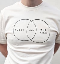 Image 1 of "Eat Pussy and The Rich" T-Shirt