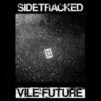 Sidetracked - Vile Future CS