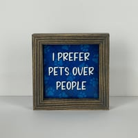 Image 1 of Framed Tile - I prefer pets over people