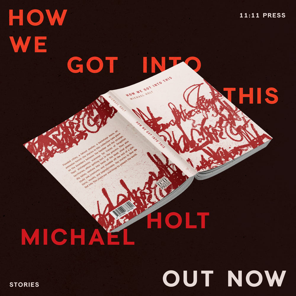 How We Got Into This by Michael Holt