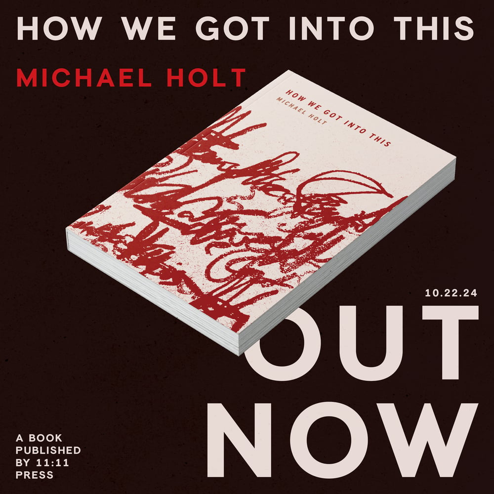 How We Got Into This by Michael Holt