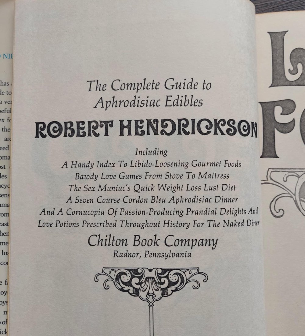 Lewd Food: The Complete Guide to Aphrodisiac Edibles, by Robert Hendrickson