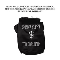 Image 4 of PREORDER Too Dark Bark Dog Hoodies