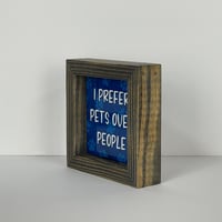 Image 2 of Framed Tile - I prefer pets over people