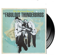 FABULOUS THUNDERBIRDS - The Bad and Best Of - 2LP