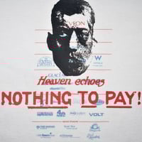 Image 4 of NOTHING TO PAY! reworked  tee