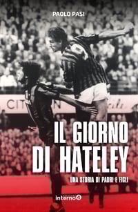 Il giorno di Hateley. Una storia di padri e figli 