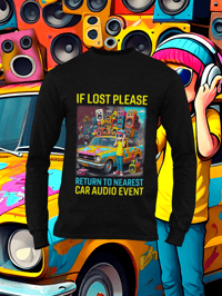 If Lost Please Return To Nearest Car Audio Event Long Sleeve