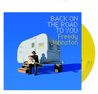 FREEDY JOHNSTON - Back On The Road To You