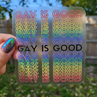 Image 2 of Gay Is Good Transparent Sticker