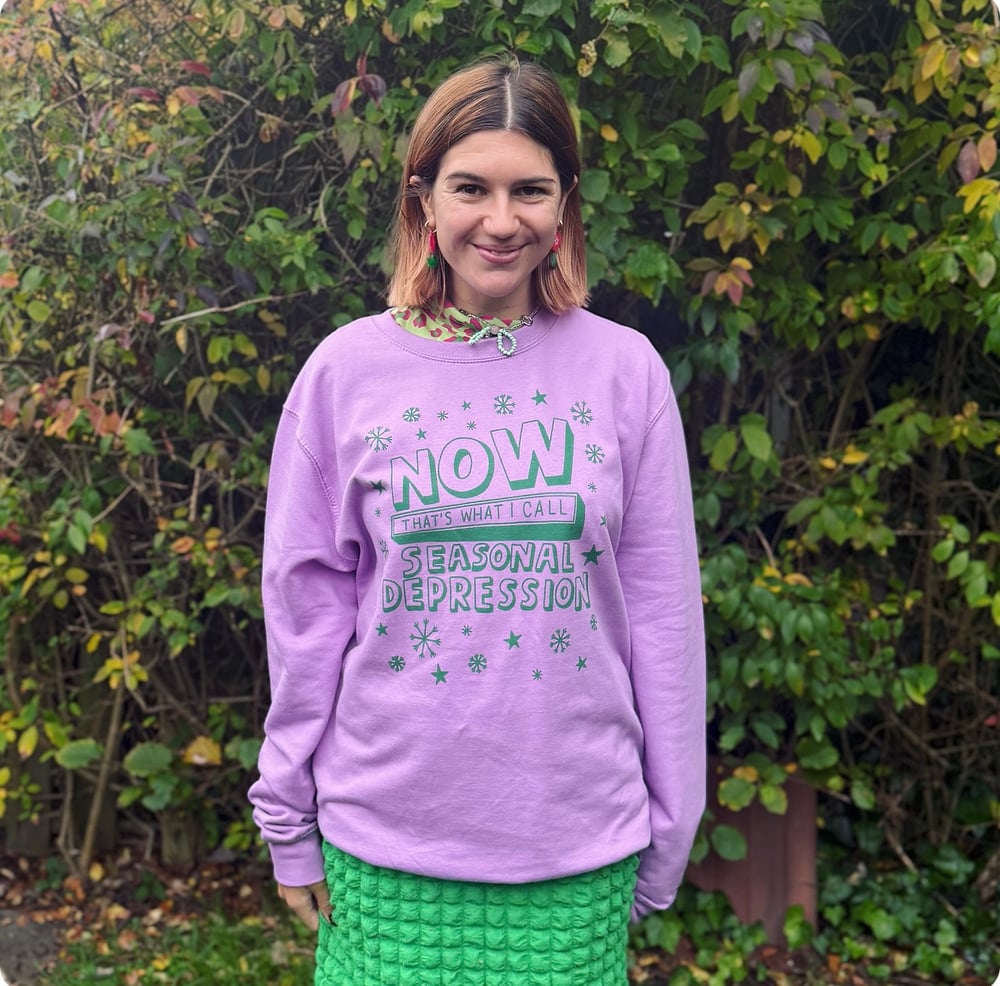 Image of Now! Seasonal Depression Sweatshirt