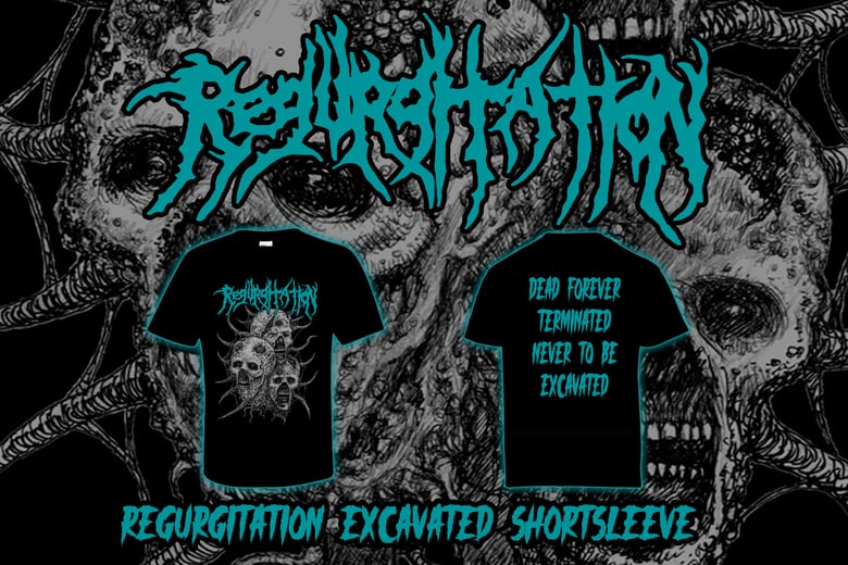 Image of REGURGITATION  "EXCAVATED" T SHIRT