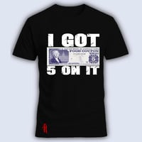 Image 6 of I Got 5 On It