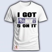 Image 8 of I Got 5 On It