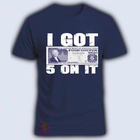 Image 9 of I Got 5 On It