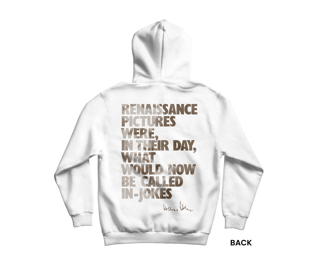 Hans Hess Hoodie: Renaissance Pictures Were, in Their Day, What Would Now be Called In-jokes