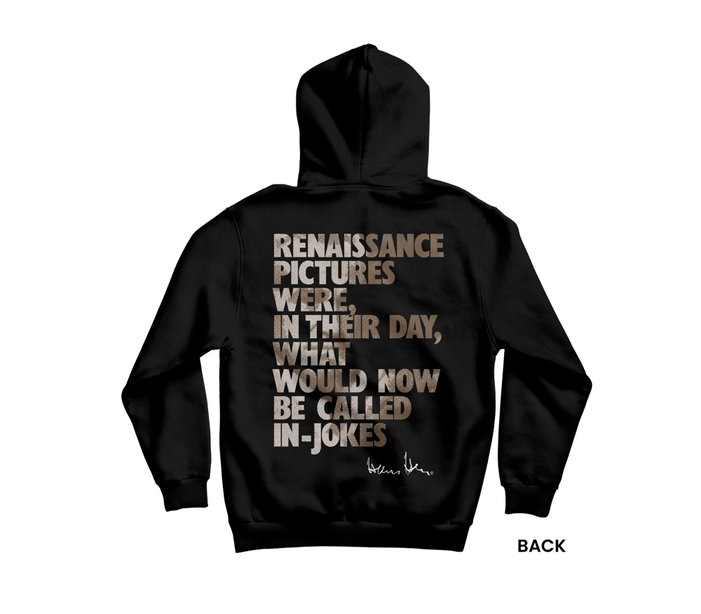 Hans Hess Hoodie: Renaissance Pictures Were, in Their Day, What Would Now be Called In-jokes