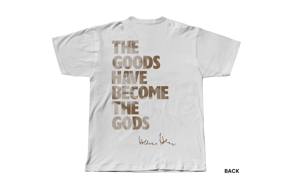 Hans Hess T-shirt: The Goods Have Become The Gods